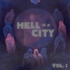 Hell Is a City, Vol. I - EP