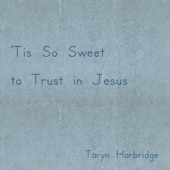 'Tis So Sweet to Trust in Jesus artwork