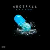 Adderall song lyrics