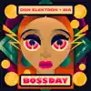 Bo$$Day - Single album lyrics, reviews, download