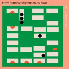 All In Good Time by Eddy Current Suppression Ring album reviews, ratings, credits