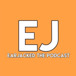 Earjacked - The Podcast - Is Kanye The Smartest Man Alive & Hating Late Deliveries