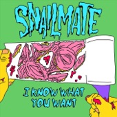 Snailmate - I Know What You Want