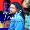 Truth (feat. Yung Priest Da Preacher & Jopo Da Son) [Remix 3] - Single album lyrics, reviews, download