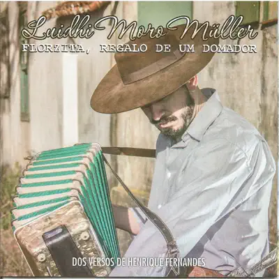 Florzita, Regalo de um Domador - Luidhi Moro Muller Florzita, Regalo de um Domador - Luidhi Moro Muller