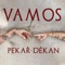 Vamos (feat. Jakub Děkan) - Pekař lyrics