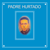 Padre Hurtado (feat. Valentín Trujillo, Claudio Guzmán, Padre Hurtado, José Alfredo Fuentes, Daniel Guerrero, Buddy Richard, Gloria Simonetti, Michelle Espinosa, Juan Antonio Labra & Wildo) - Gabriel Mendoza