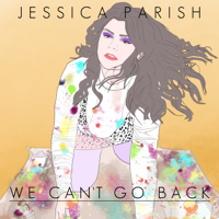 Jessica Parish - We Can't Go Back artwork