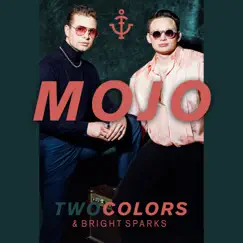 Mojo - Single by Twocolors & Bright Sparks album reviews, ratings, credits