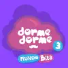 Dorme Dorme Mundo Bita, Vol. 3 album lyrics, reviews, download