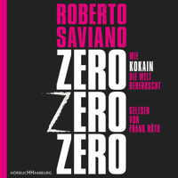 Roberto Saviano, Walter Kögler & Rita Seuß - ZeroZeroZero artwork