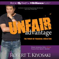 Robert T. Kiyosaki - Unfair Advantage: The Power of Financial Education (Unabridged) artwork