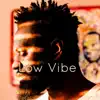 Low Vibe (feat. Anikae Brown) - Single album lyrics, reviews, download