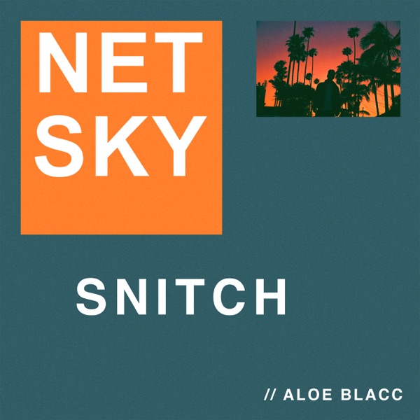 Snitch - Single - Netsky & Aloe Blacc