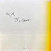 We Get, The Same - EP artwork