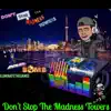 Don't Stop the Madness Towers - Single album lyrics, reviews, download