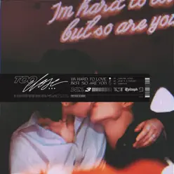 I'm Hard to Love, but so Are You, Vol. 3 - Single - Too Close To Touch I'm Hard to Love, but so Are You, Vol. 3 - Single - Too Close To Touch