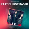 Raat Christmas Ki - Single