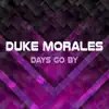 Days Go By - Single album lyrics, reviews, download