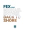 Back To Shore (feat. Michael Shynes) - FEX lyrics