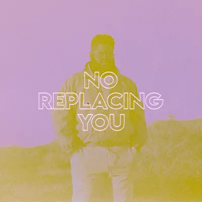 No Replacing You - Single - Pink Sweat$