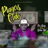 Players Club album lyrics, reviews, download