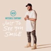 Just to See You Smile - Single