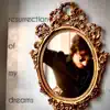 Resurrection of My Dreams - Single album lyrics, reviews, download