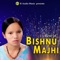 Afnai Maan (feat. Yam Chhetri) - Bishnu Majhi lyrics
