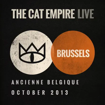 The Cat Empire (Live at Ancienne Belgique, October 2013) - The Cat Empire