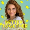 Better Together with Maria Menounos