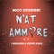 N'at ammore (feat. I Desideri & Peppe Soks) - Nico Desideri lyrics