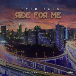 Ride for Me - Single by Tehvo Bag$ album reviews, ratings, credits