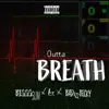 Outta Breath - Single album lyrics, reviews, download