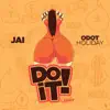 Do It (feat. O Dot Holiday) - Single album lyrics, reviews, download