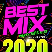 BEST MIX 2020 -PARTY TIME HITS- mixed by DJ RYUTO artwork