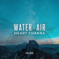 Calm Whale - Water & Air (Heart Chakra Meditation) artwork