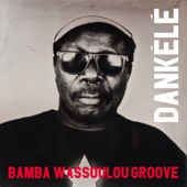 Bamba Wassoulou Groove - Maguett