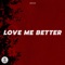 Love Me Better artwork