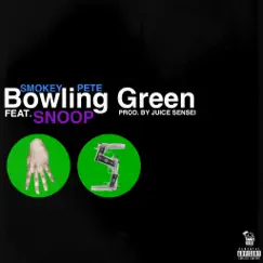 Bowling Green (feat. Snoop) - Single by Smokey Pete album reviews, ratings, credits