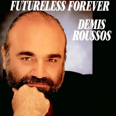 Futureless Forever - EP - Demis Roussos