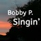 A Large Bowl of Popcorn - Bobby P. lyrics