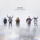 Digno (En Vivo) [feat. Yvonne Muñoz, David Reyes & Marco Barrientos] artwork