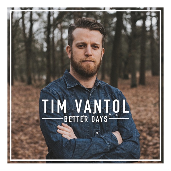 Tim Vantol mit Better Days