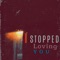 I Stopped Loving You artwork