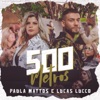 500 Metros (feat. Lucas Lucco) - Single