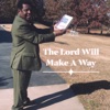 The Lord Will Make a Way - Single