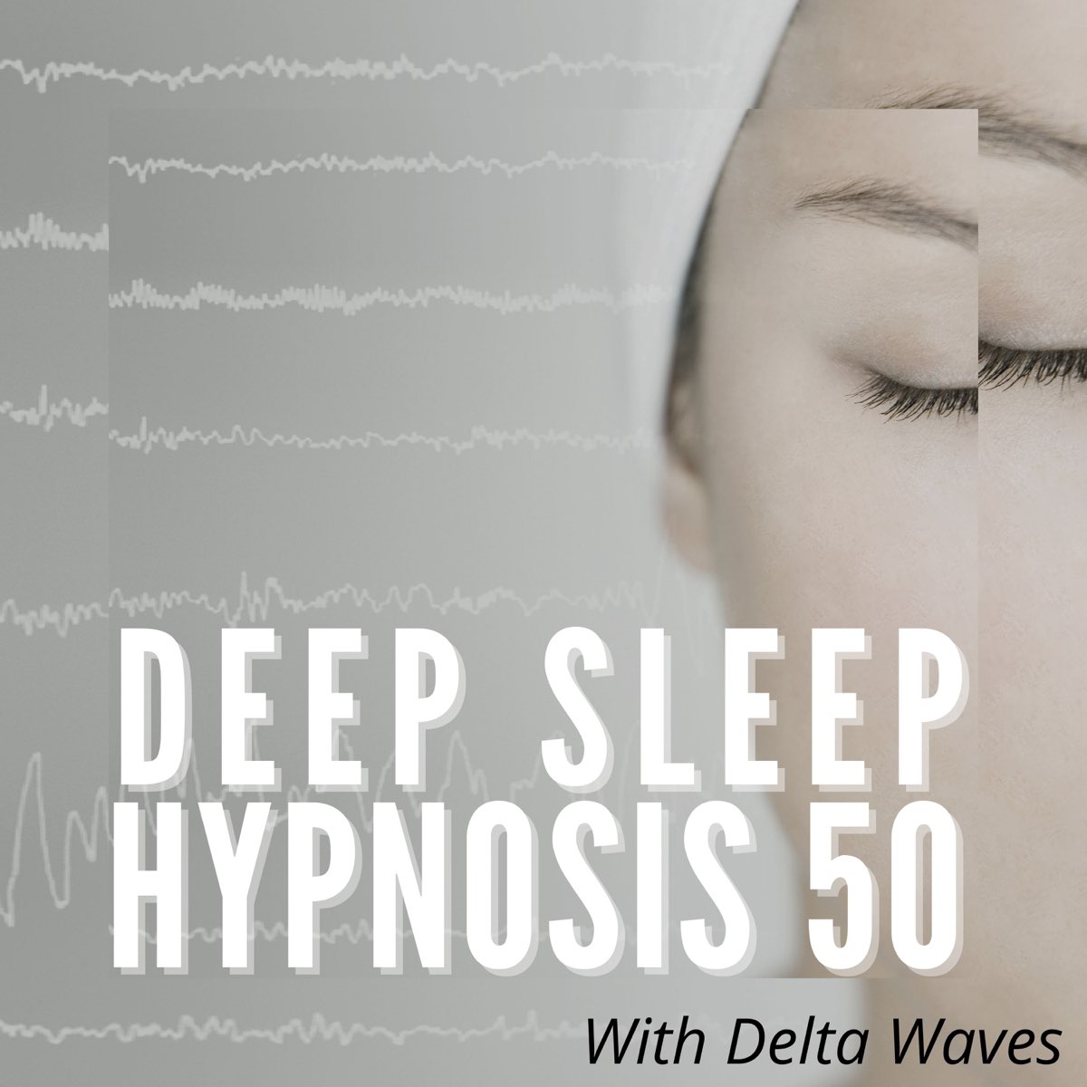 ‎Deep Sleep Hypnosis 50 - With Delta Waves by Penny Mensah on Apple Music