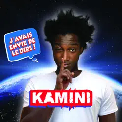 J'avais envie de le dire - Single - Kamini J'avais envie de le dire - Single - Kamini