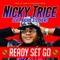 Ready Set Go (feat. Richie Stephens) - Nicky Trice lyrics